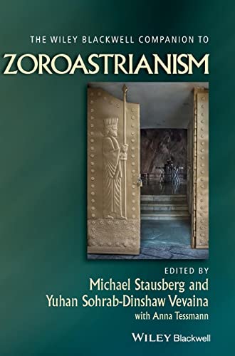 The Wiley-Blackwell Companion to Zoroastrianism (Wiley Blackwell Companions to Religion)